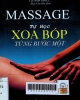 Massage : Tự học xoa bóp từng bước một