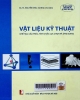 Vật liệu kỹ thuật : Chế tạo, cấu trúc, tính chất, lựa chọn và ứng dụng