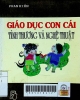 Giáo dục con cái: Tình thương và nghệ thuật