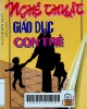 Nghệ thuật giáo dục con trẻ: 209 lời giải đáp cho các ông bố, bà mẹ