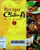 Món ngon Châu Á - Tập 2: Các món Việt Nam - Thái Lan - Lào - Campuchia