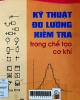 Kỹ thuật đo lường - kiểm tra trong chế tạo cơ khí: Sách được dùng làm giáo trình cho sinh viên đại học và cao đẳng kỹ thuật