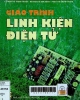 Giáo trình linh kiện điện tử: Dùng cho sinh viên hệ Cao đẳng