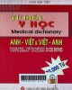 Từ điển y học Anh - Việt và Việt - Anh= Medical dictionary English - Vietnamese and Vietnamese - English