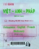 Từ điển Việt - Anh - Pháp