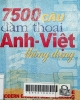 7500 câu đàm thoại Anh - Việt thông dụng