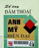 Sổ tay đàm thoại Anh - Mỹ hiện đại