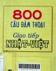 800 câu đàm thoại giao tiếp Nhật-Việt