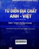 Từ điển địa chất Anh - Việt = English Vietnamese Dictionary of Geology