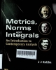 Metrics, norms and integrals : an introduction to contemporary analysis