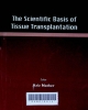 The scientific basis of tissue transplantation