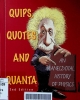 Quips, quotes, and quanta: an anecdotal history of physics