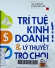 Trí tuệ kinh doanh và lý thuyết trò chơi