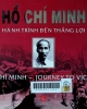 Hồ Chí Minh - Journey to victory = Hồ chí Minh - Hành trình đến thắng lợi