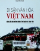 Di sản văn hóa Việt Nam: Bản sắc và những vấn đề về quản lý, bảo tồn
