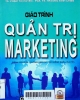 Giáo trình quản trị marketing: Dành cho các trường Đại học, Cao đẳng khối kinh tế