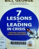 7 lessons for leading in crisis = 7 bài học lãnh đạo trong khủng hoảng
