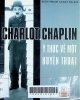 Charlot-Chaplin ý thức về một huyền thoại