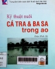 Kỹ thuật nuôi cá Tra và Basa trong ao