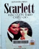 Scarlett hậu cuốn theo chiều gió: Tiểu thuyết- tập 1