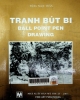 Tranh bút bi = Ball point pen drawing