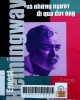 Hemingway và những người đi qua đời ông: Tập hồi kí, ghi chép, phỏng vấn...về Hemingway