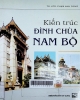 Kiến trúc đình chùa Nam Bộ
