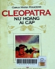 CléoPâtre Nữ Hoàng ai Cập: Tiểu thuyết lịch sử