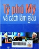 Tỷ phú Mỹ và cách làm giàu