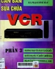 Căn bản sửa chữa VCR-TII: Phần 3: Phương pháp tìm pan và độ khối khuyếch đại đầu từ, khối Y, khối màu, mạch âm thanh NORMAL - HiFi