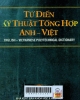 Từ điển kỹ thuật tổng hợp Anh - Việt: Khoảng 80.000 thuật ngữ
