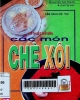 Kỹ thuật chế biến các món chè - xôi