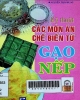 Kỹ thuật chế biến các món ăn từ gạo nếp