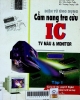 Cẩm nang tra cứu IC Tivi màu và monitor: Điện tử ứng dụng: Tập 1