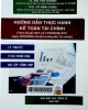 Hướng dẫn thực hành kế toán tài chính: Theo quyết định số 15/2006/QĐ-BTC ngày 20/3/2006 của Bộ trưởng Bộ tài chính