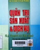 Quản trị sản xuất và dịch vụ : Lý thuyết và bài tập