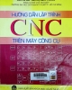 Hướng dẫn lập trình CNC trên máy công cụ
