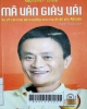 Mã Vân giày vải và 27 cột mốc khởi nghiệp của cha đẻ đế chế Alibaba