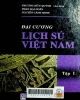 Đại cương lịch sử Việt Nam - T. 1: Từ thời nguyên thủy đến năm 1858