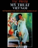 Tác giả tác phẩm mỹ thuật Việt Nam = Vietnamese fine arts artists works of art