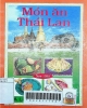 Món ăn Thái Lan= A little Thai cookbook