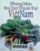 Những món ăn chay thuần tuý Việt Nam