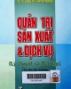 Quản trị sản xuất và dịch vụ : Lý thuyết và bài tập