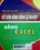 Hướng dẫn thực hành kế toán hành chính sự nghiệp bằng Excel : Theo Quyết định19/2006/QĐ-BTC ban hành ngày 30-03-2006 và thông tư 60/2007-BTC ban hành ngày 14-6-2007 của Bộ trưởng Bộ tài chính