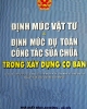 Định mức vật tư & Định mức dự toán công tác sửa chữa trong xây dựng cơ bản : Công bố kèm theo van bản số 1778/BXD-VP và văn bản số 1784/BXD-VP ngày 16-08-2007 của Bộ Xây dựng