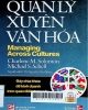 Managing across cultures = Quản lý xuyên văn hóa : Bảy chìa khóa để kinh doanh trên quan điểm toàn cầu