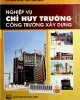 Nghiệp vụ chỉ huy trưởng công trình xây dựng