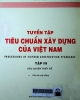 Tuyển tập tiêu chuẩn xây dựng của Việt Nam = Proceedings of VietNam construction standards - Tập III: Tiêu chuẩn thiết kế
