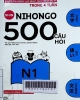 500 câu hỏi luyện thi năng lực Nhật ngữ - trình độ N1