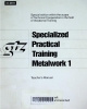 Specialized practical training metalwork 1